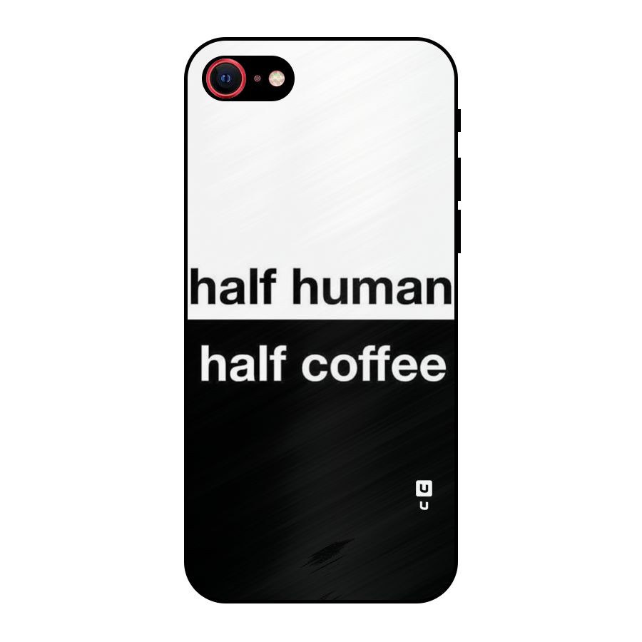 Half Human Half Coffee Metal Back Case for iPhone 7