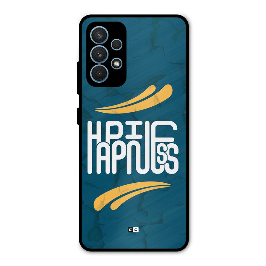 Happpiness Typography Metal Back Case for Galaxy A32