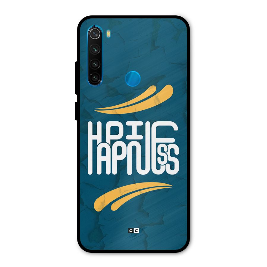 Happpiness Typography Metal Back Case for Redmi Note 8