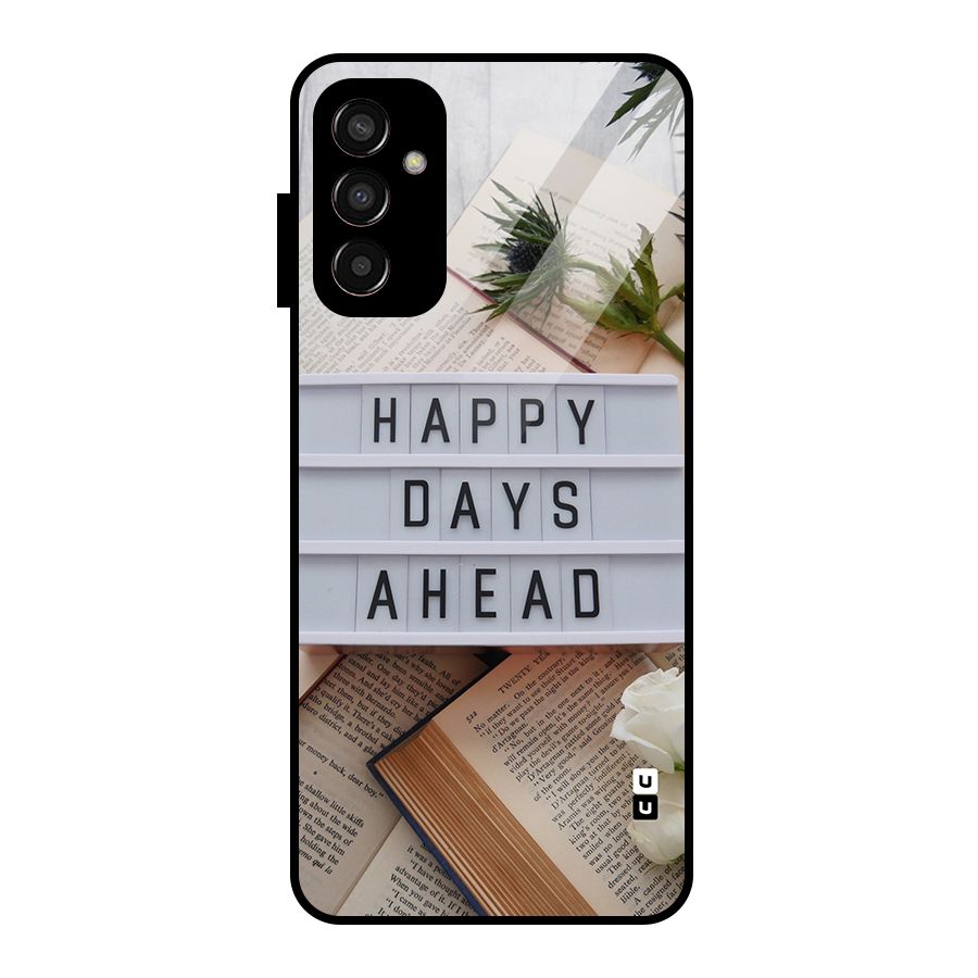 Happy Days Ahead Glass Back Case for Galaxy F13