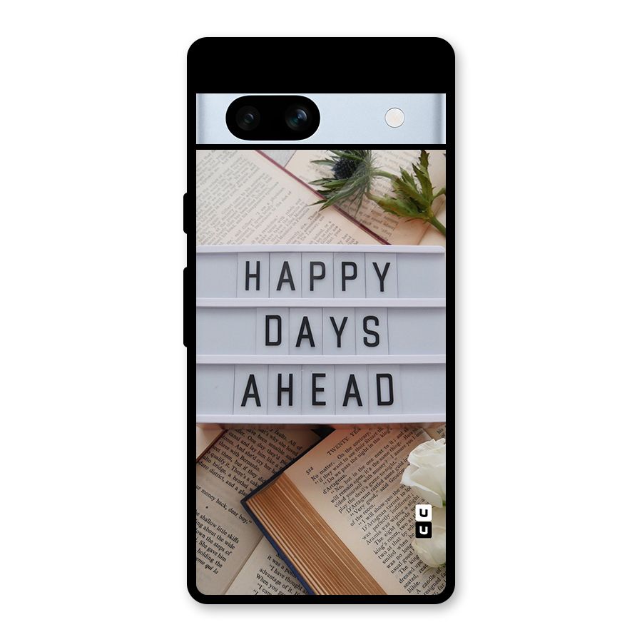Happy Days Ahead Glass Back Case for Google Pixel 7a