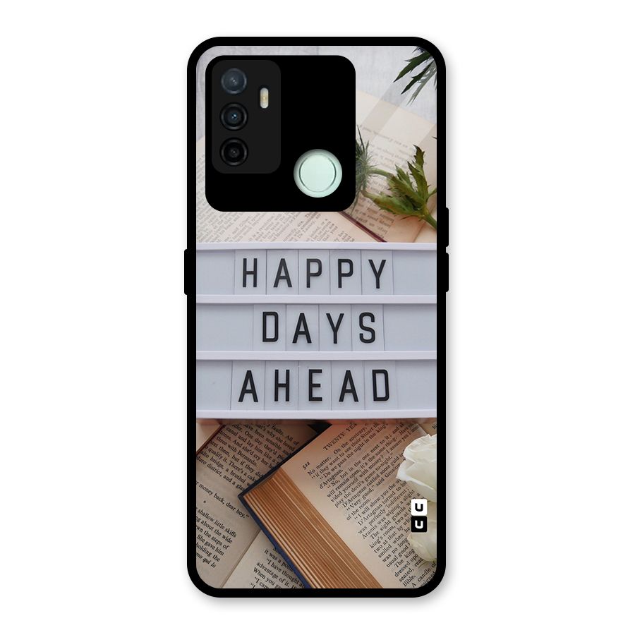 Happy Days Ahead Glass Back Case for Oppo A53
