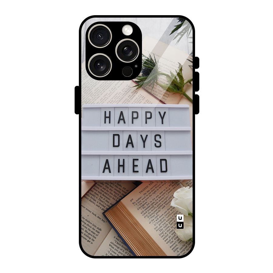 Happy Days Ahead Glass Back Case for iPhone 15 Pro Max