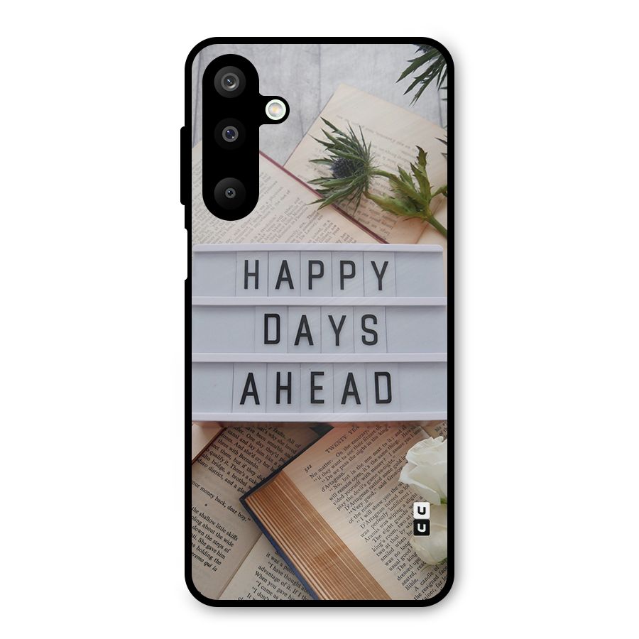 Happy Days Ahead Metal Back Case for Galaxy M16