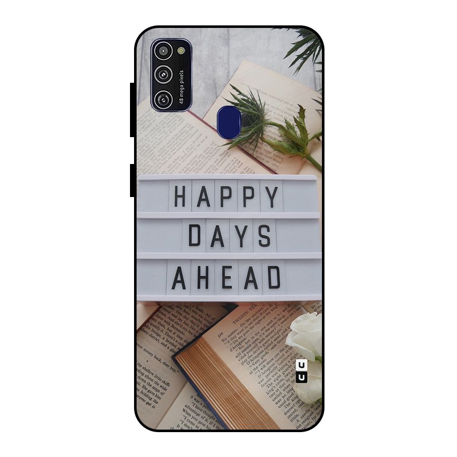 Happy Days Ahead Metal Back Case for Galaxy M21