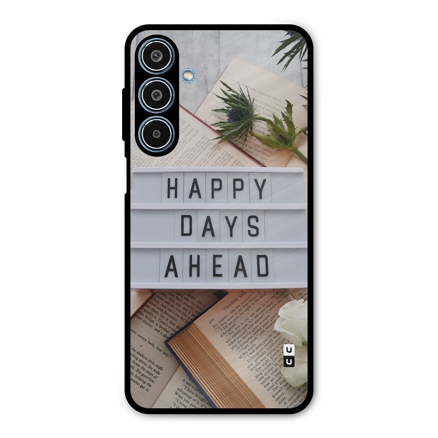 Happy Days Ahead Metal Back Case for Galaxy M35