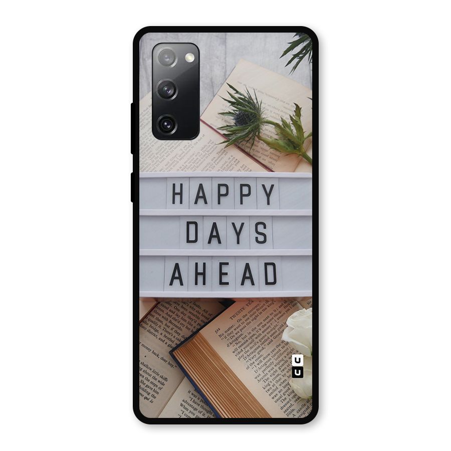 Happy Days Ahead Metal Back Case for Galaxy S20 FE 5G