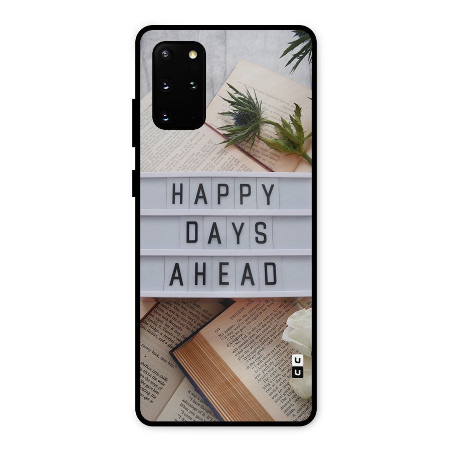 Happy Days Ahead Metal Back Case for Galaxy S20 Plus