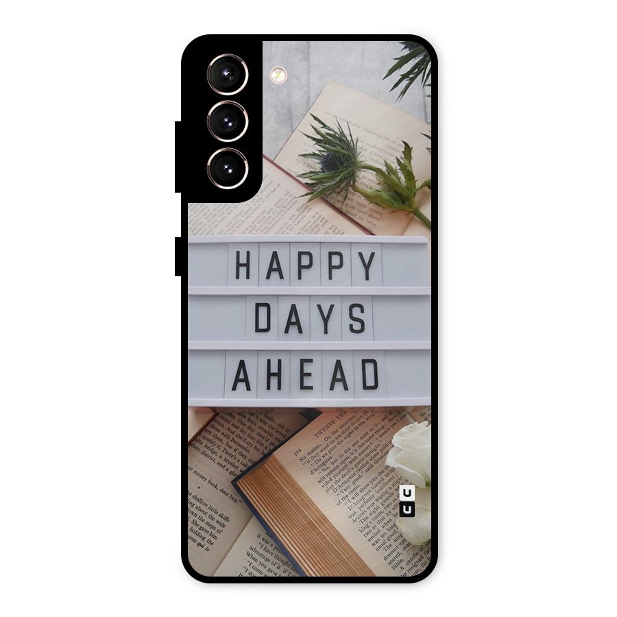 Happy Days Ahead Metal Back Case for Galaxy S21 5G