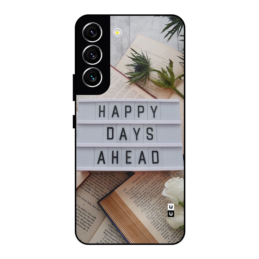 Happy Days Ahead Metal Back Case for Galaxy S22 5G