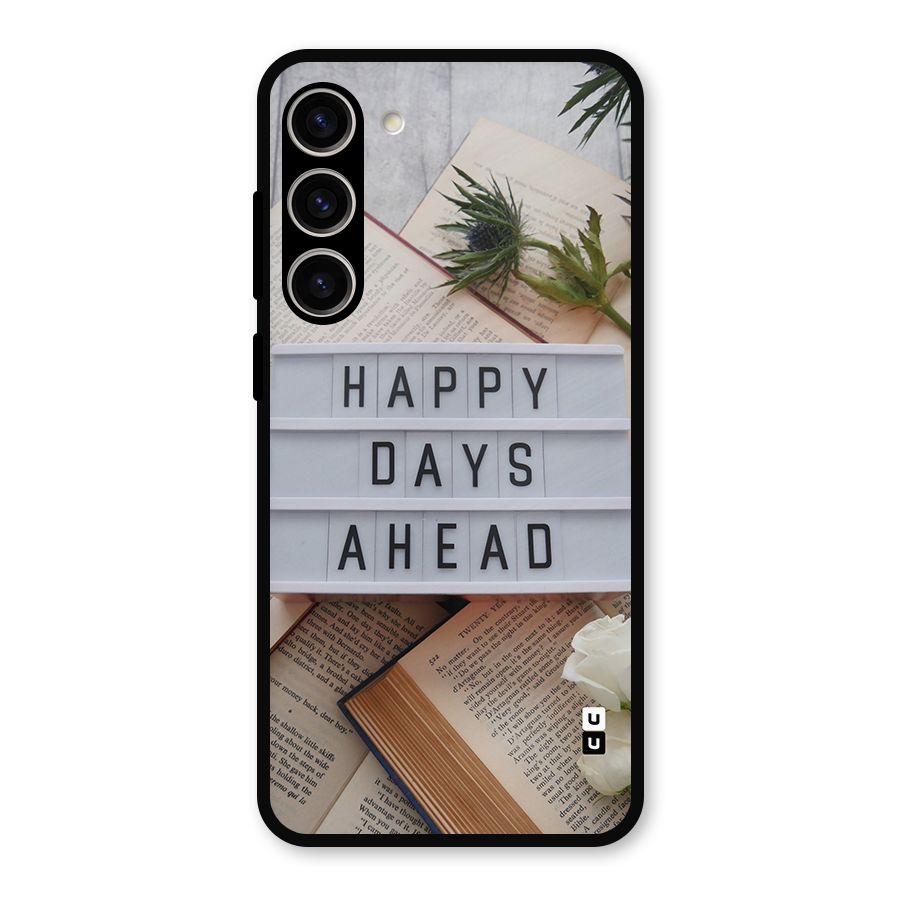 Happy Days Ahead Metal Back Case for Galaxy S23 Plus