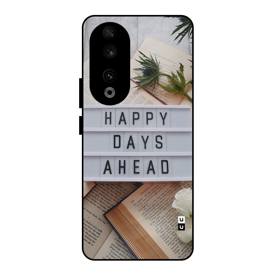Happy Days Ahead Metal Back Case for Honor 90