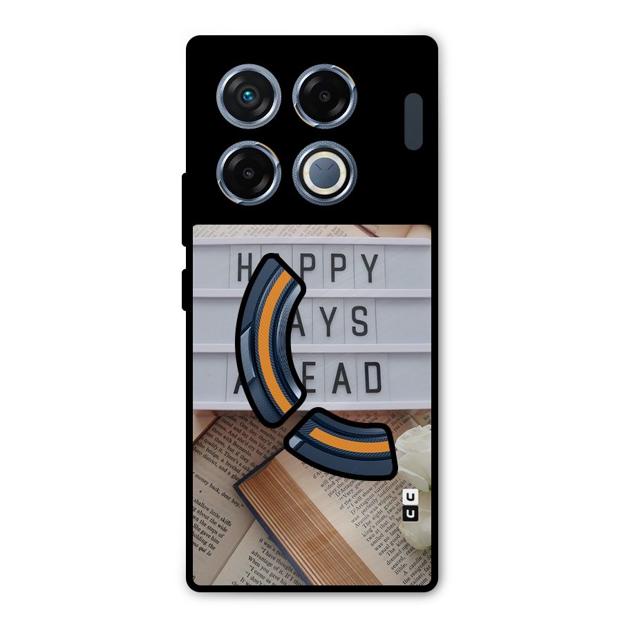 Happy Days Ahead Metal Back Case for Infinix GT 20 Pro
