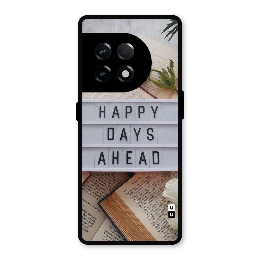 Happy Days Ahead Metal Back Case for OnePlus 11R