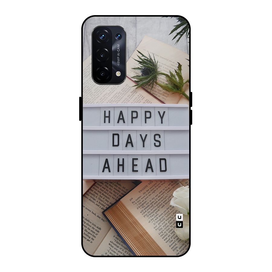 Happy Days Ahead Metal Back Case for Oppo A74 5G