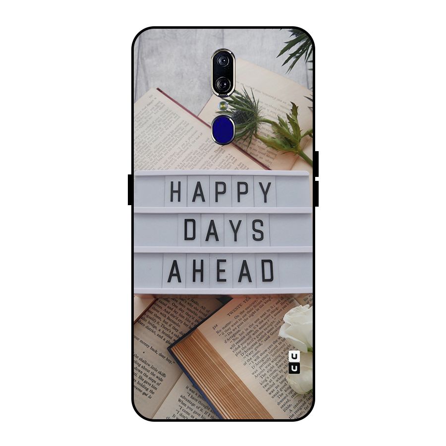 Happy Days Ahead Metal Back Case for Oppo F11