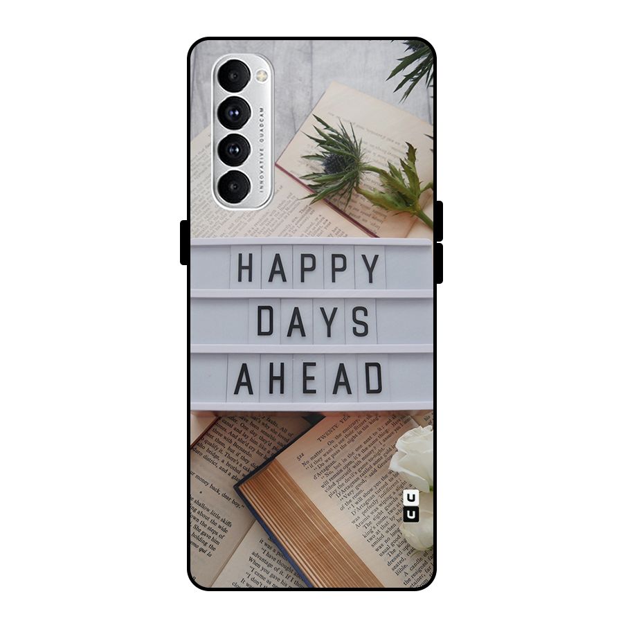 Happy Days Ahead Metal Back Case for Oppo Reno4 Pro