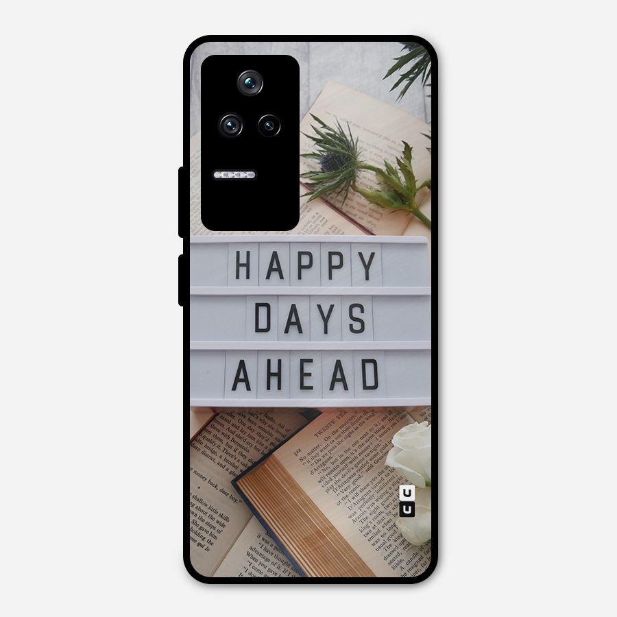 Happy Days Ahead Metal Back Case for Poco F4 5G