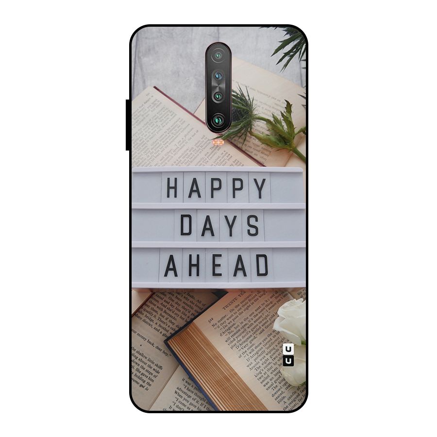 Happy Days Ahead Metal Back Case for Poco X2