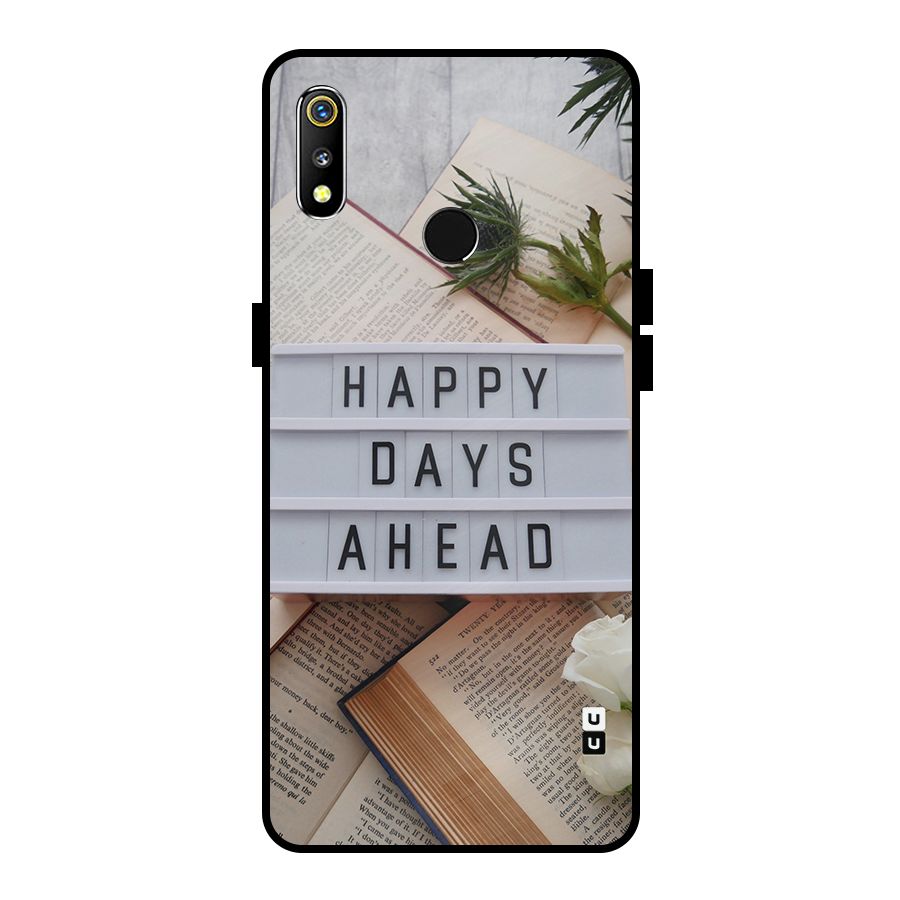 Happy Days Ahead Metal Back Case for Realme 3