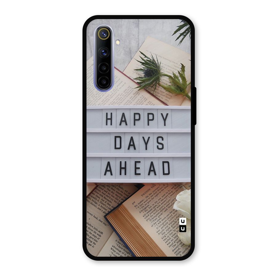 Happy Days Ahead Metal Back Case for Realme 6i