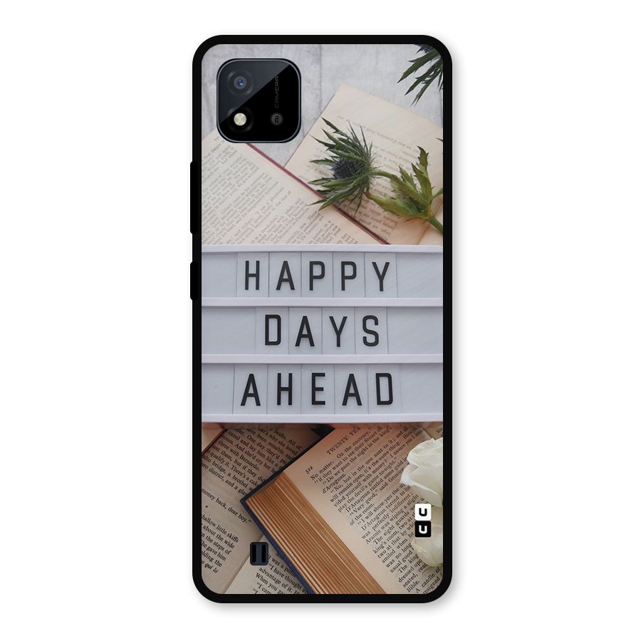 Happy Days Ahead Metal Back Case for Realme C11 2021