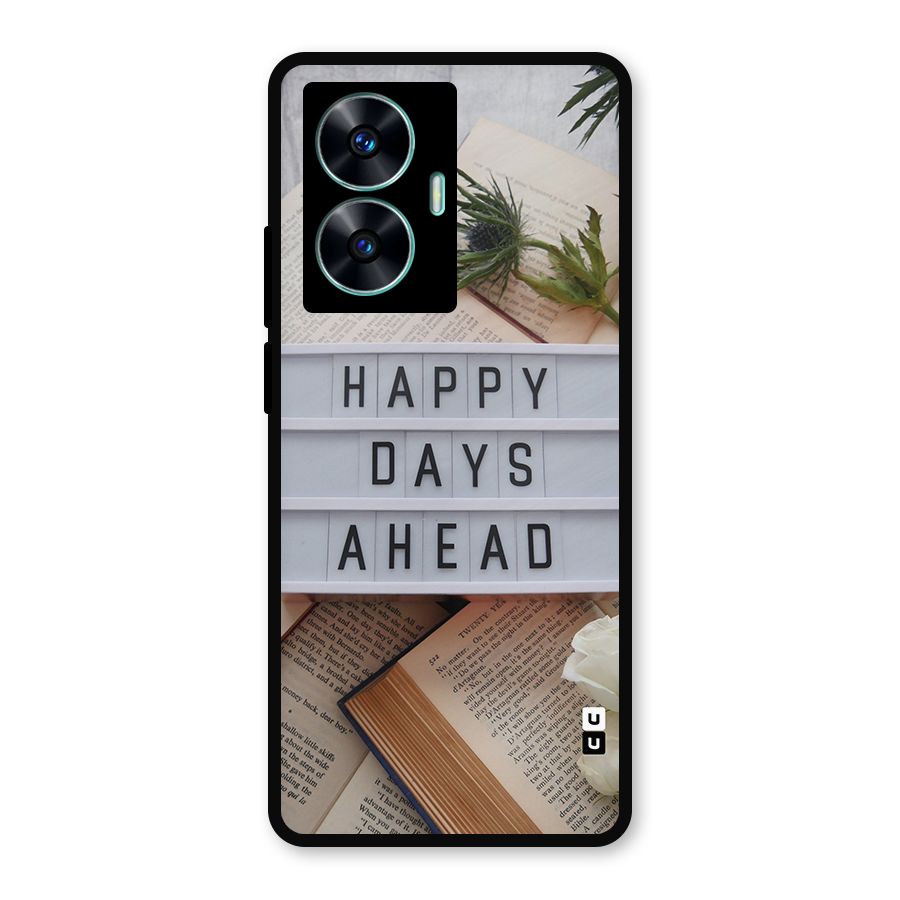 Happy Days Ahead Metal Back Case for Realme Narzo N55