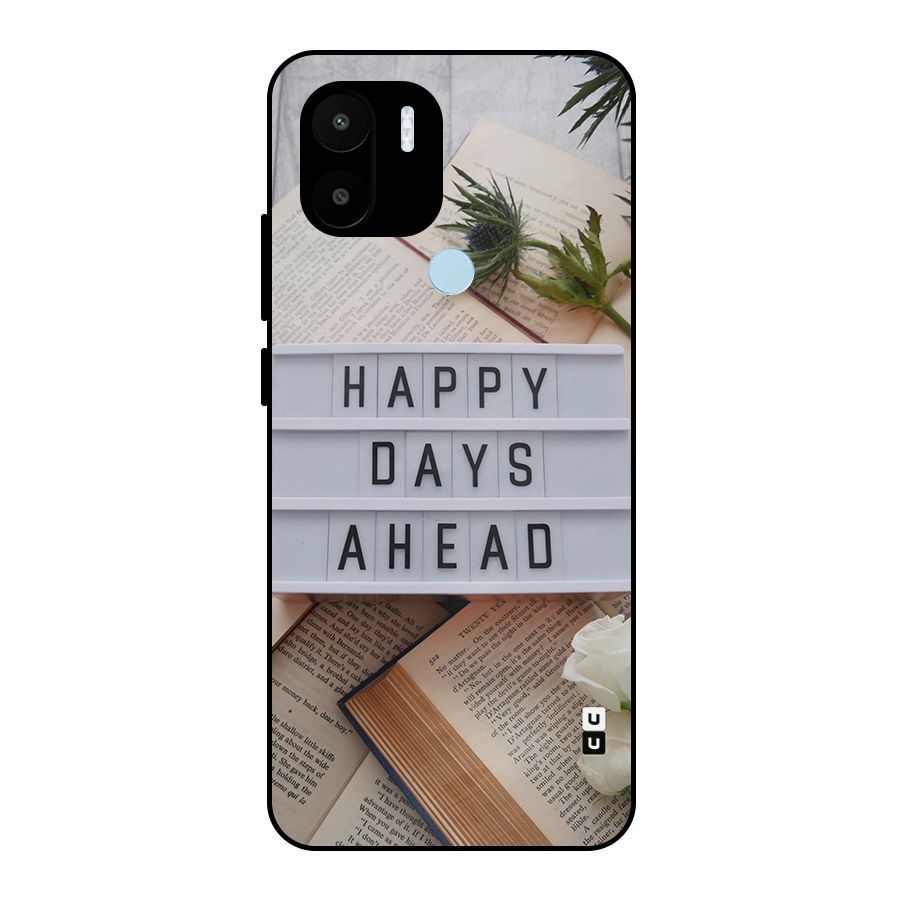 Happy Days Ahead Metal Back Case for Redmi A1+