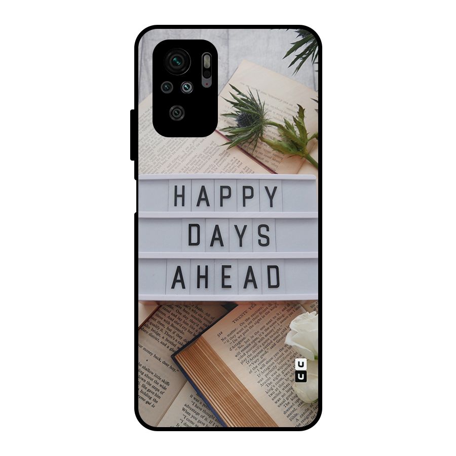 Happy Days Ahead Metal Back Case for Redmi Note 10S