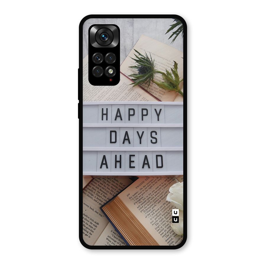 Happy Days Ahead Metal Back Case for Redmi Note 11s