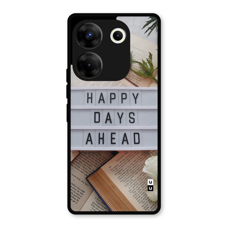 Happy Days Ahead Metal Back Case for Tecno Camon 20 Pro