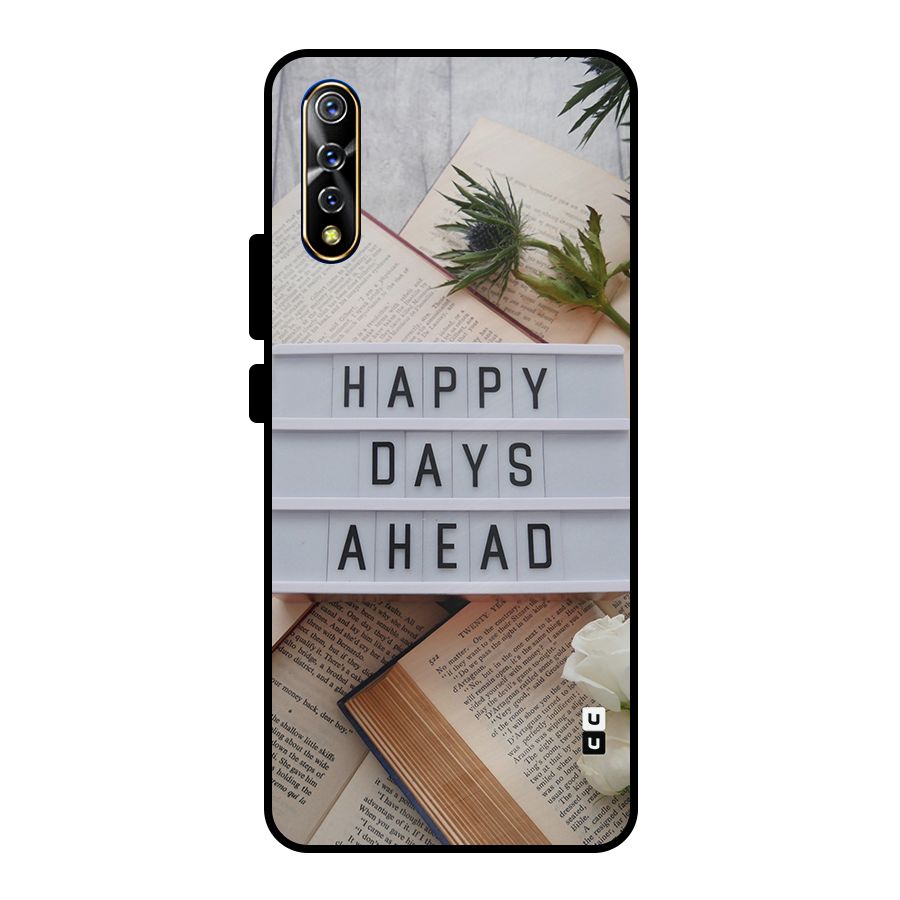 Happy Days Ahead Metal Back Case for Vivo S1