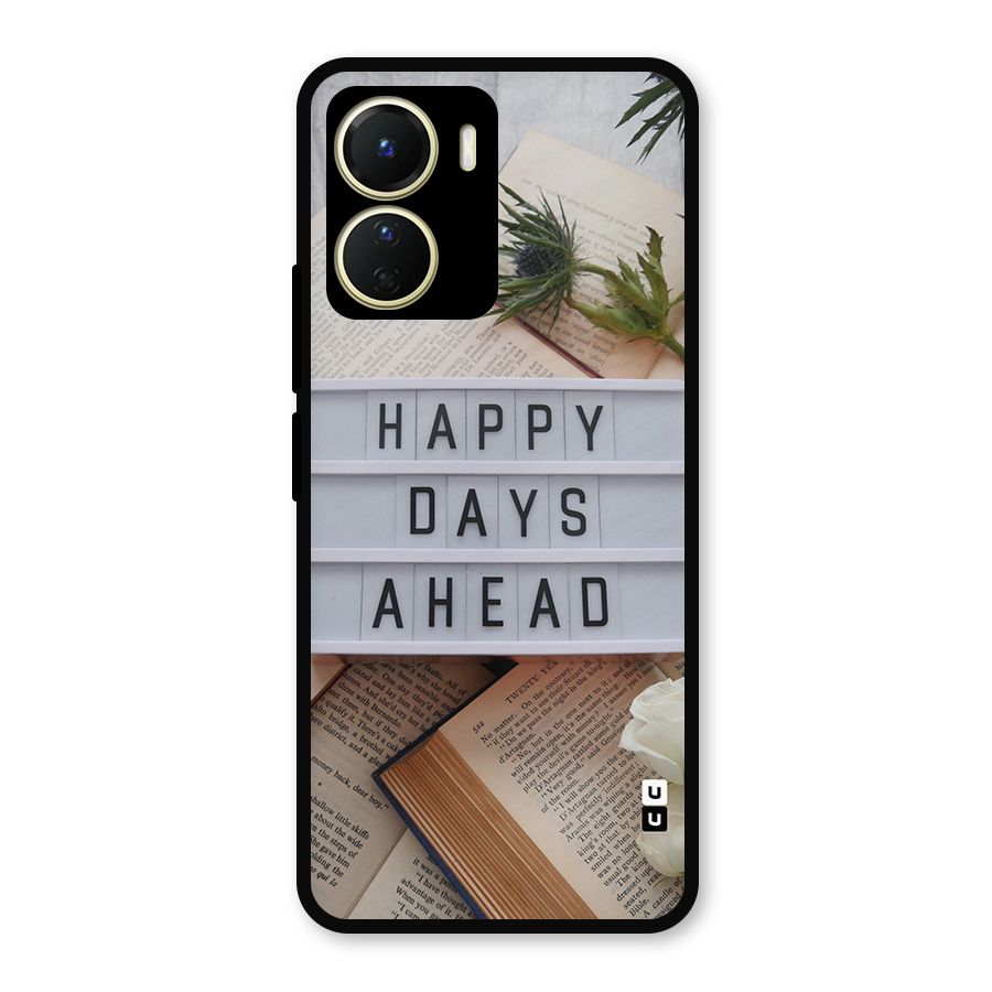 Happy Days Ahead Metal Back Case for Vivo Y56