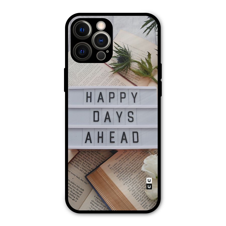 Happy Days Ahead Metal Back Case for iPhone 12 Pro Max
