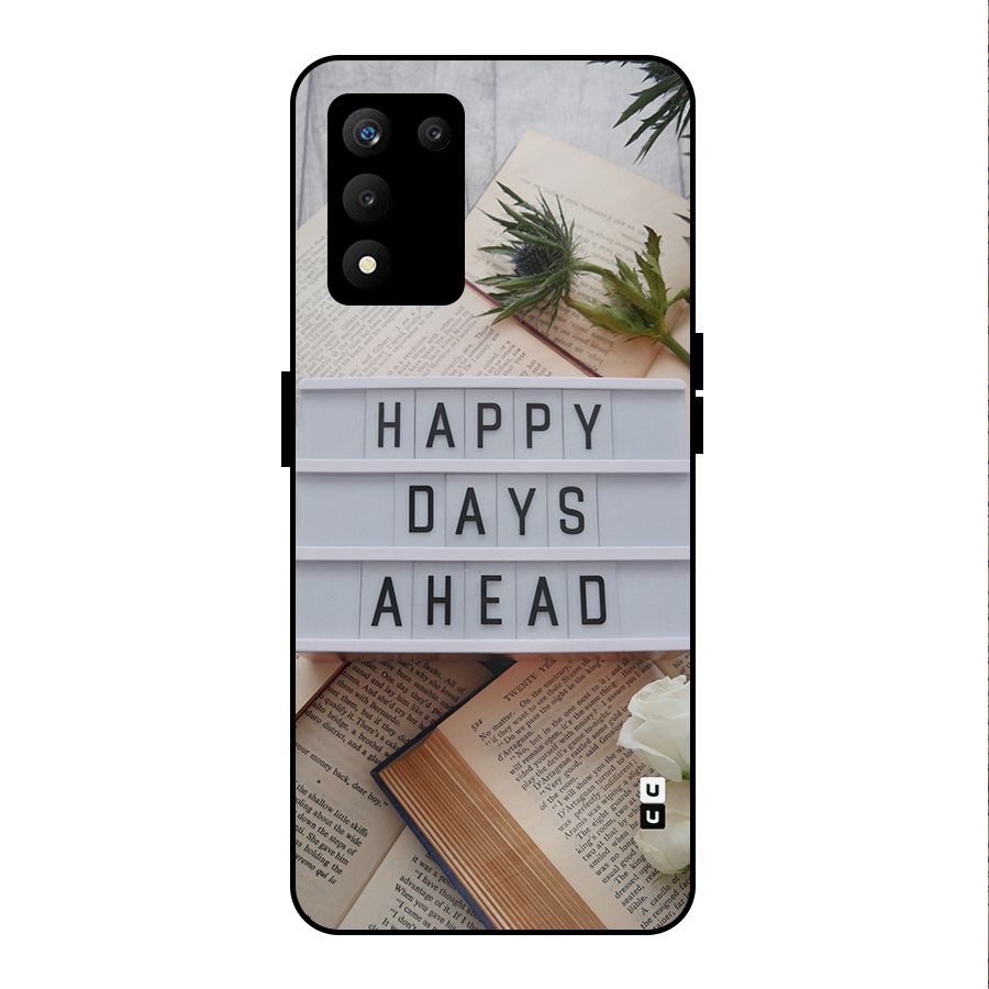 Happy Days Ahead Metal Back Case for realme 9 5G SE