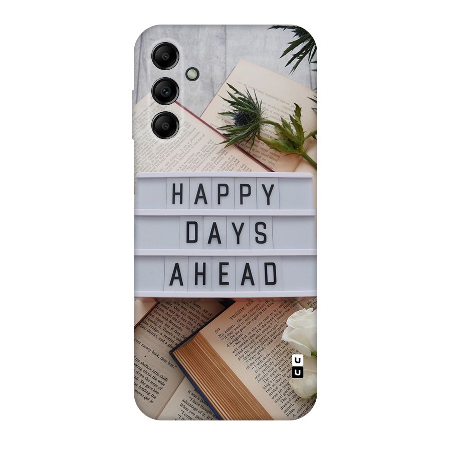 Happy Days Ahead Original Polycarbonate Back Case for Galaxy A14 5G