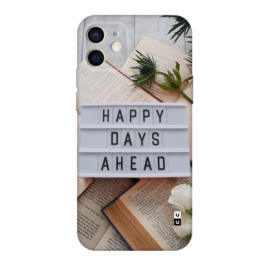 Happy Days Ahead Original Polycarbonate Back Case for iPhone 12
