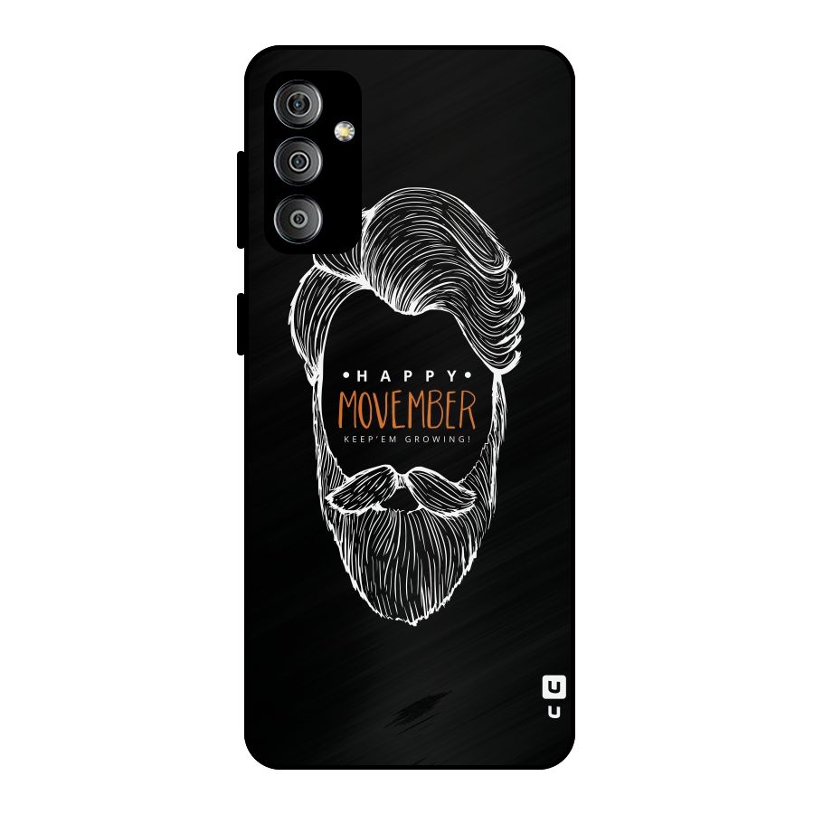 Happy Movember Black Metal Back Case for Galaxy F23