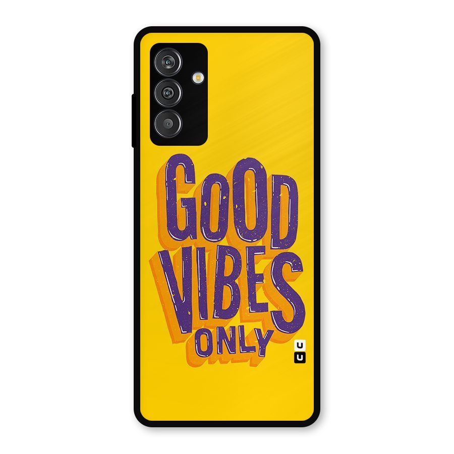 Happy Vibes Only Metal Back Case for Galaxy F13