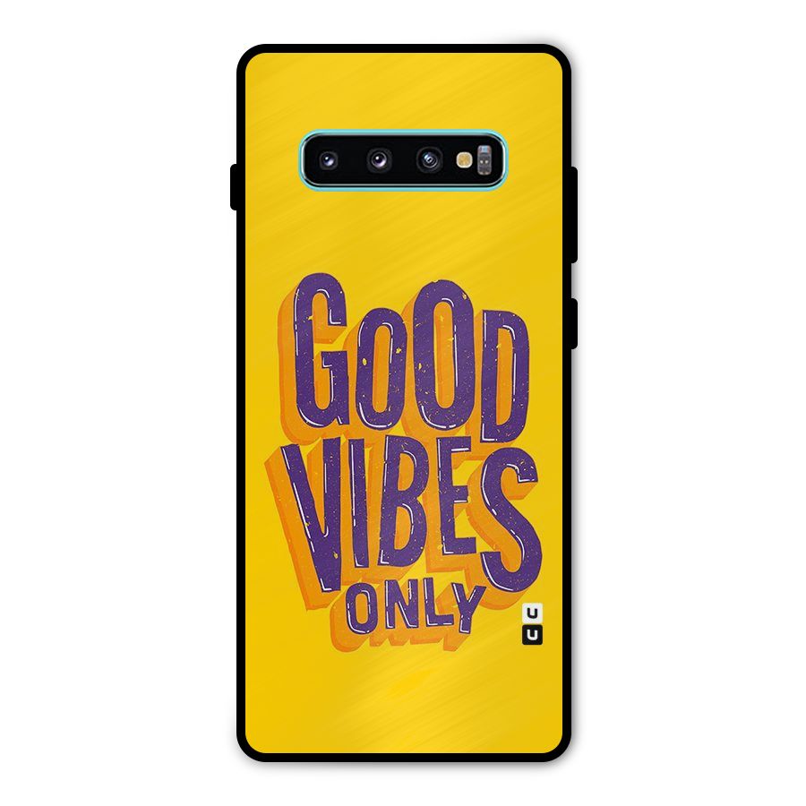 Happy Vibes Only Metal Back Case for Galaxy S10 Plus