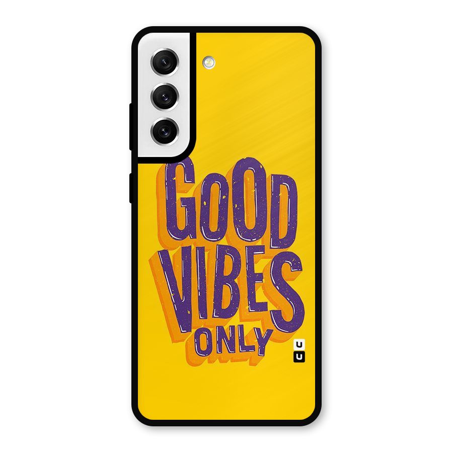 Happy Vibes Only Metal Back Case for Galaxy S21 FE 5G