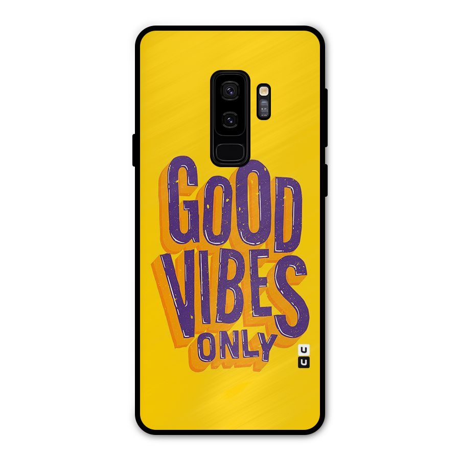 Happy Vibes Only Metal Back Case for Galaxy S9 Plus