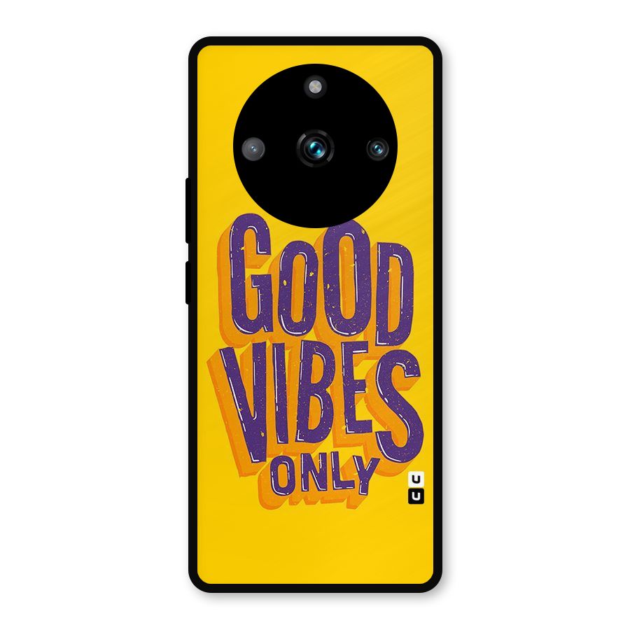 Happy Vibes Only Metal Back Case for Realme 11 Pro Plus
