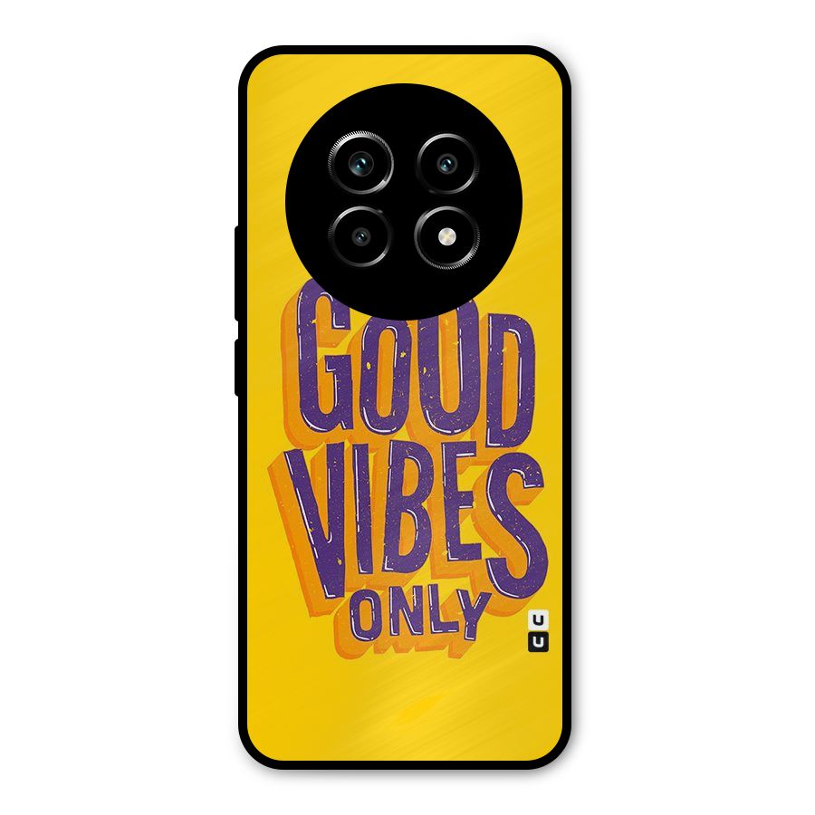 Happy Vibes Only Metal Back Case for Realme 13 Pro