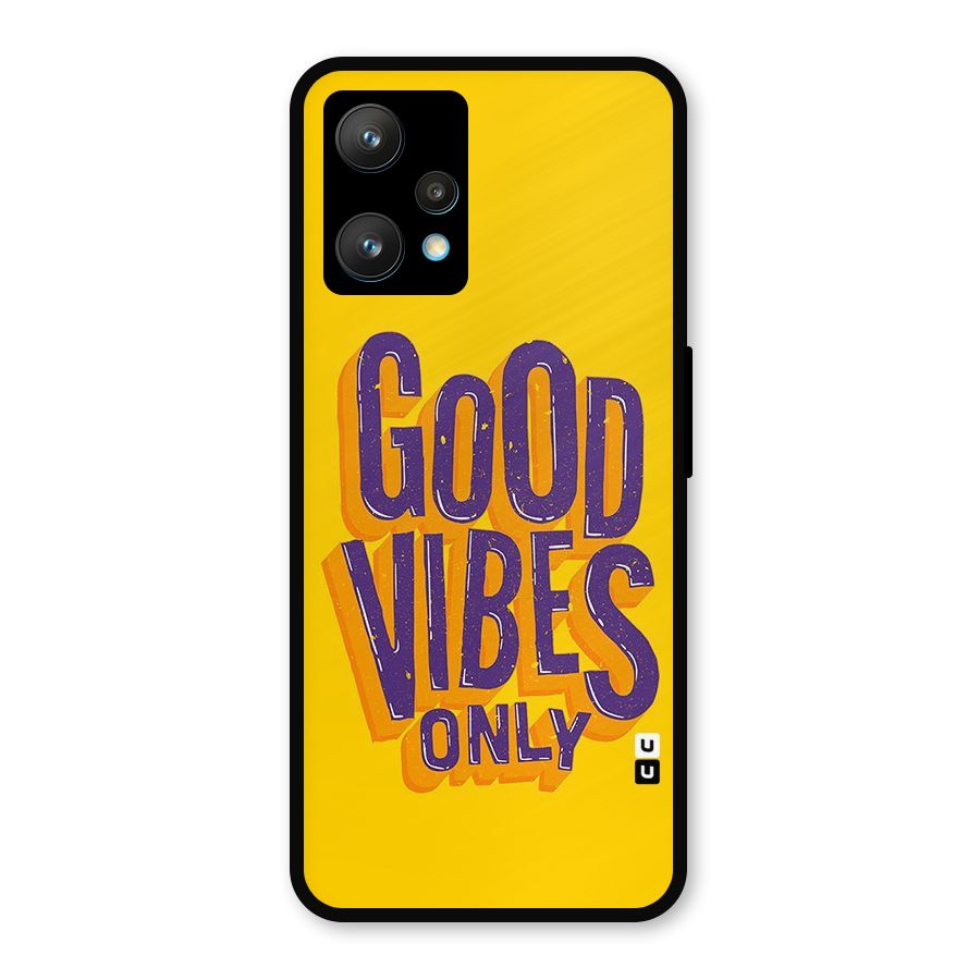 Happy Vibes Only Metal Back Case for Realme 9 Pro Plus 5G