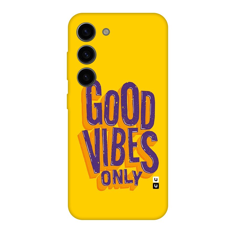 Happy Vibes Only Original Polycarbonate Back Case for Galaxy S23