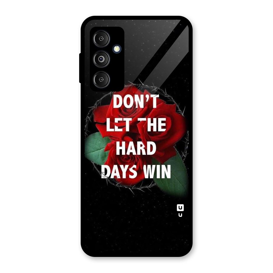 Hard Days No Win Glass Back Case for Galaxy M14 5G