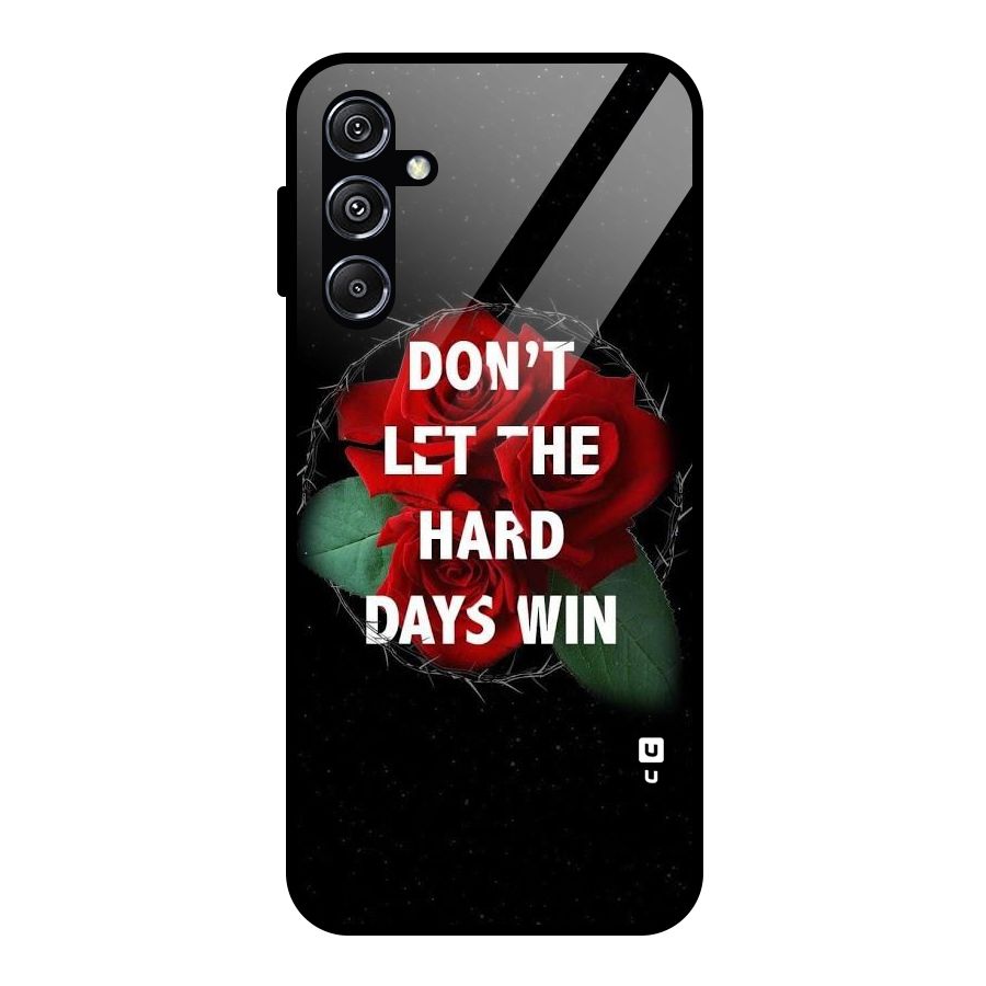 Hard Days No Win Glass Back Case for Galaxy M34 5G