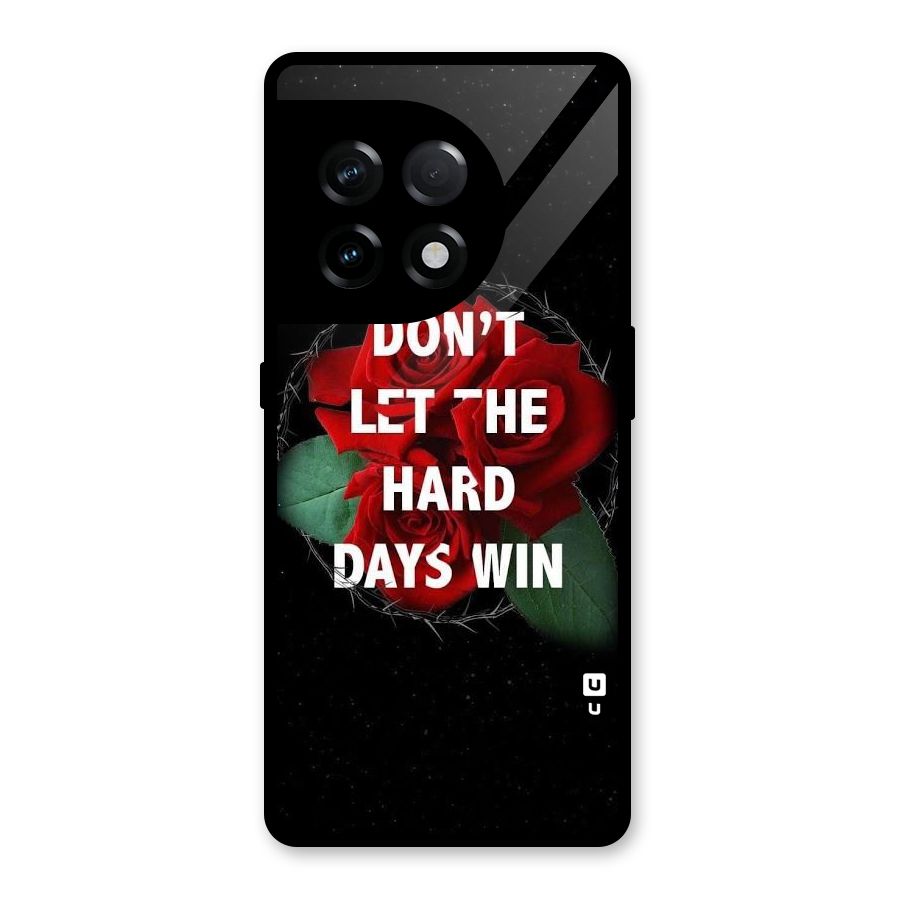 Hard Days No Win Glass Back Case for OnePlus 11R