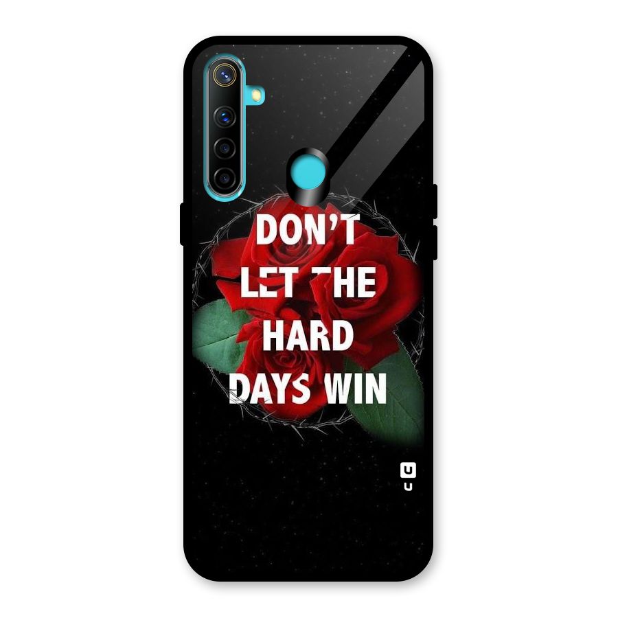 Hard Days No Win Glass Back Case for Realme 5